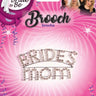 RUBIES - Broche "Bride'S Mom" - Party Shop
